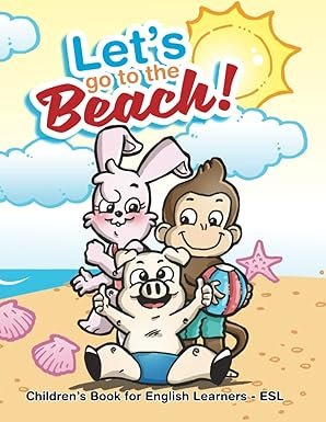 Let's Go To The Beach!: Children’s...