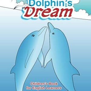 Dolphin's Dream: Children’s Book...