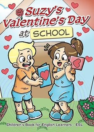 Suzy's Valentine's Day At School: Children’s...